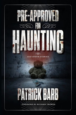 Pre-Approved For Haunting: And Other Stories - 9781684429479