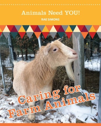 Caring For Farm Animals (Animals Need You!) - 9781625248930