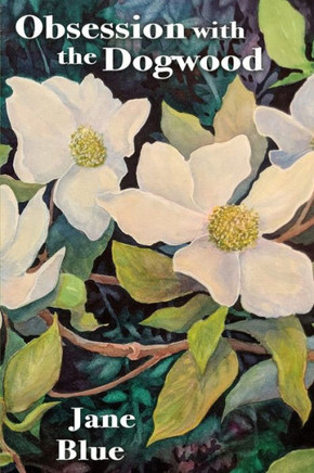 Obsession With The Dogwood