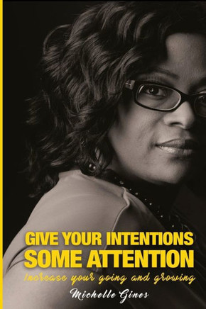 Giving Your Intentions Some Attention