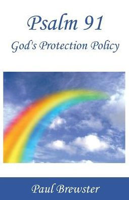 Psalm 91: God's Protection Policy