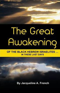 The Great Awakening Of The Black Hebrew Israelites...In These Last Days
