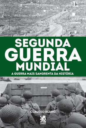 Segunda Guerra Mundial (Portuguese Edition)