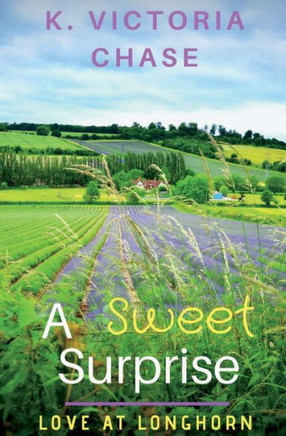 A Sweet Surprise: A Sweet Western Romance (Love at Longhorn)