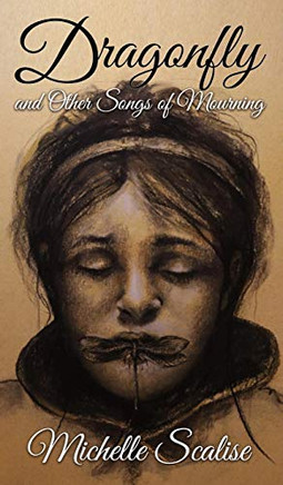 Dragonfly And Other Songs Of Mourning - 9781645629993