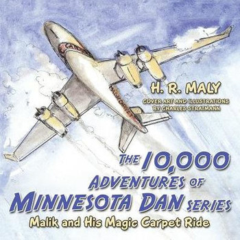 The 10,000 Adventures Of Minnesota Dan Series: Malik And His Magic Carpet Ride
