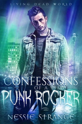 Confessions of a Punk Rocker (Living Dead World)