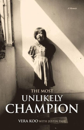 The Most Unlikely Champion: A Memoir