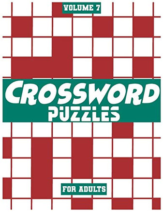 Crossword Puzzles For Adults, Volume 7: Medium To High-Level Puzzles That Entertain and Challenge