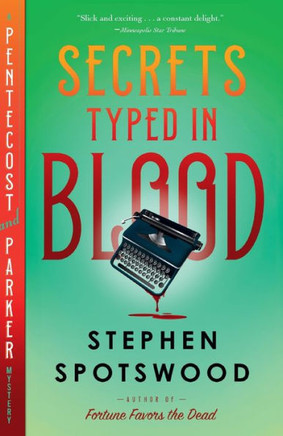 Secrets Typed In Blood: A Pentecost And Parker Mystery - 9780593469040