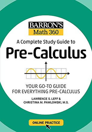 Barron's Math 360: A Complete Study Guide To Pre-Calculus With Online Practice