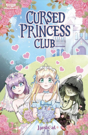 Cursed Princess Club Volume One: A Webtoon Unscrolled Graphic Novel (Cursed Princess Club, 1) - 9781990259791