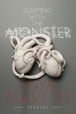 Sleeping With The Monster: Stories