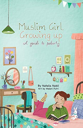 Muslim Girl, Growing Up: A Guide To Puberty