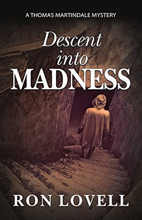 Descent Into Madness (Thomas Martindale Mysteries)