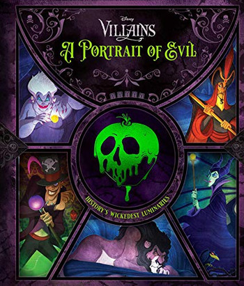 Disney Villains: A Portrait Of Evil: History's Wickedest Luminaries (Books About Disney Villains)