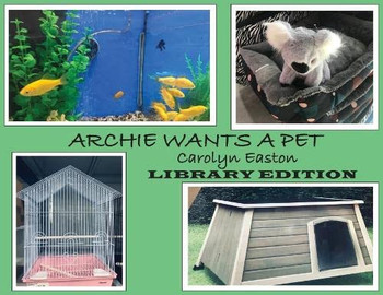 ARCHIE WANTS A PET - Library Edition
