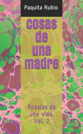 COSAS DE UNA MADRE: Poesías de una vida. Vol. 2 (Spanish Edition)