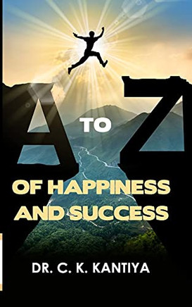 A To Z Of Happiness And Success