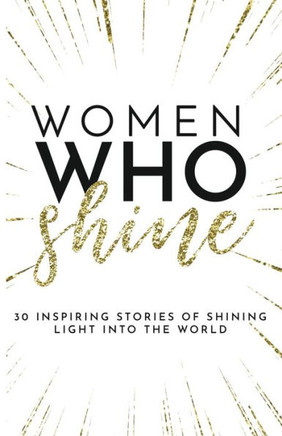 Women Who Shine - 9781957124971