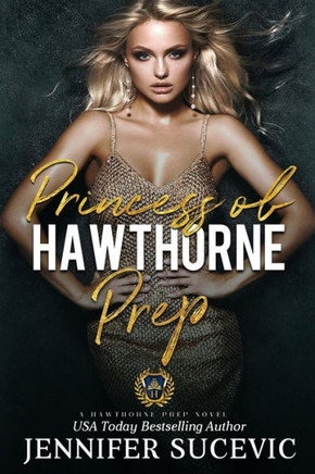 Princess Of Hawthorne Prep: A Dark, Enemies-To-Lovers Bully Sports Romance - 9781959231356