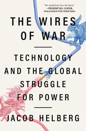 The Wires Of War : Technology And The Global Struggle For Power