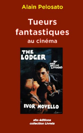 Tueurs fantastiques au cin?ma (Collection "Livret") (French Edition)
