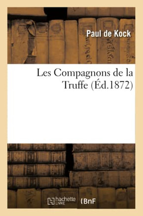 Les Compagnons De La Truffe (Litterature) (French Edition)