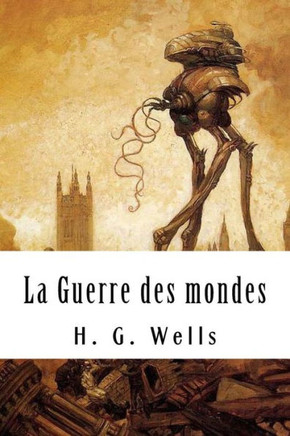 La Guerre des mondes (French Edition) - 9781720529064