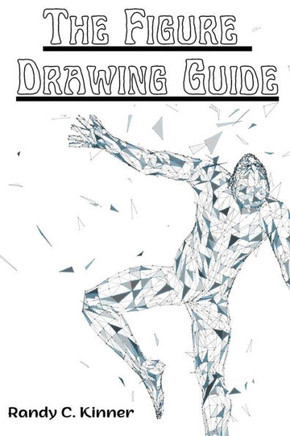 The Figure Drawing Guide: Lessons And Techniques For Drawing And Sketching - 9781805476771