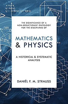 Mathematics & Physics: A Historical And Systematic Analysis