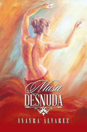 Musa Desnuda (Spanish Edition)