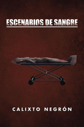 Escenarios De Sangre (Spanish Edition)