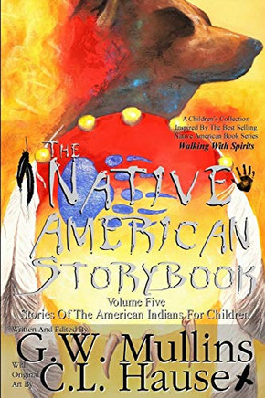 The Native American Story Book Volume Five Stories Of The American Indians For Children (5)