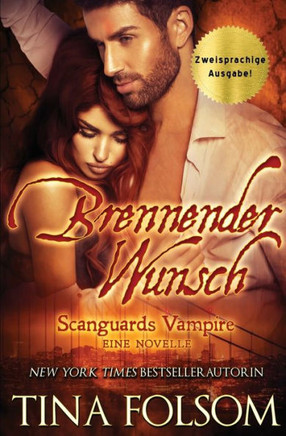 Brennender Wunsch (Eine Scanguards Vampir Novelle) (Scanguards Vampire) (German Edition)