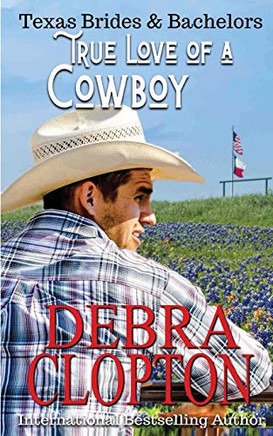 True Love of a Cowboy (Texas Brides & Bachelors)