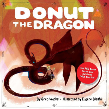 Donut The Dragon - RED COVER, (Give to Charity!)