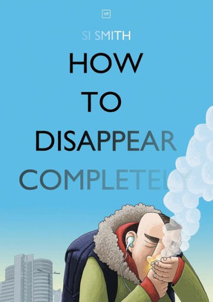 How to Disappear Completely - 9781908853615