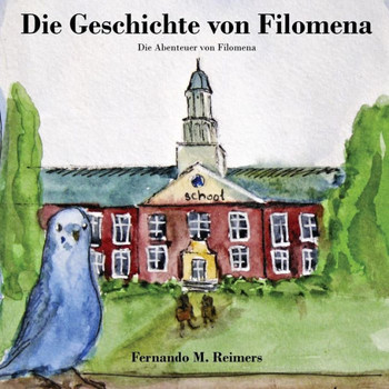 Die Geschichte von Filomena (Die Abenteuer von Filomena) (German Edition)