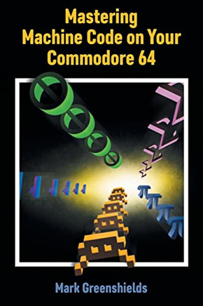 Mastering Machine Code on Your Commodore 64 (Retro Reproductions) - Paperback