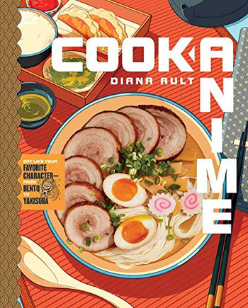 Cook Anime: Eat Like Your Favorite Character?From Bento To Yakisoba