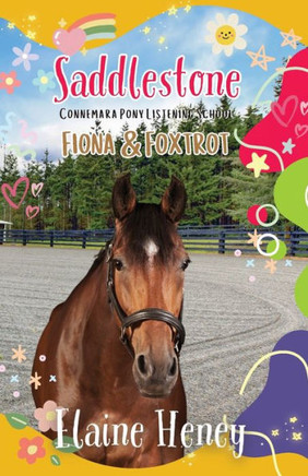 Saddlestone Connemara Pony Listening School | Fiona And Foxtrot - 9781915542755