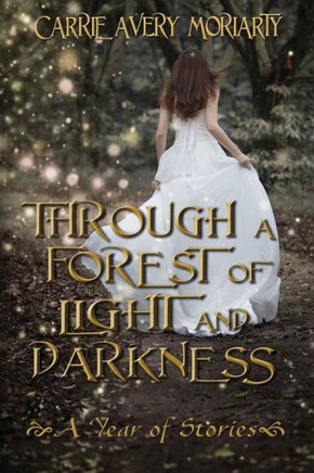 Through A Forest Of Light And Darkness - 9781590928813