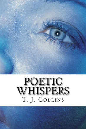 Poetic Whispers: Poetry