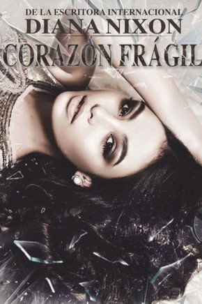 Corazón Frágil (Corazón Herido) (Spanish Edition)