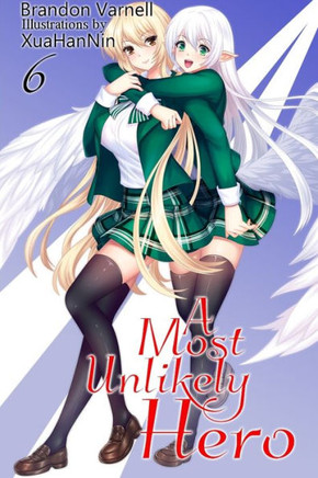 A Most Unlikely Hero, Volume 6 (6)
