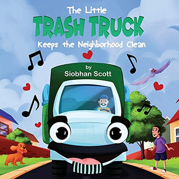 The Little Trash Truck Keeps The Neighborhood Clean