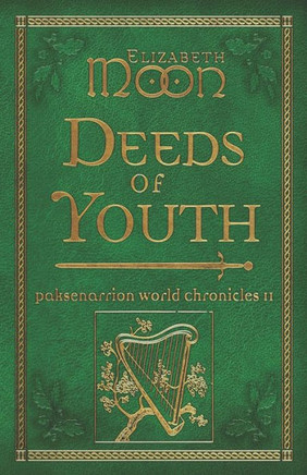 Deeds Of Youth: Paksenarrion World Chronicles Ii