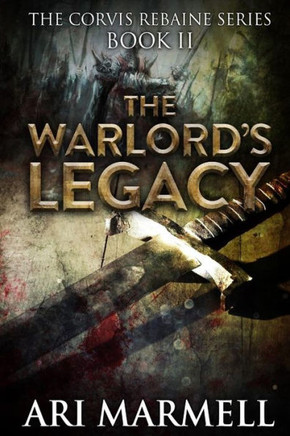 The Warlord's Legacy (Corvis Rebaine)