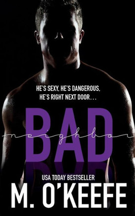 Bad Neighbor (Bad Boy Romance)